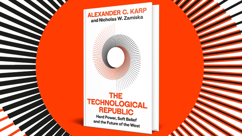 Cover of The Technological Republic by Alexander C. Karp and Nicholas W. Zamiska