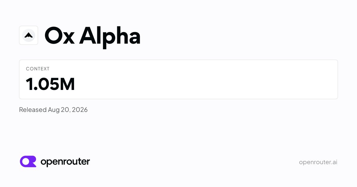 Preview of Ox Alpha on OpenRouter